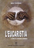 L' eucaristia di Max Thurian edito da Libreria Editrice Vaticana
