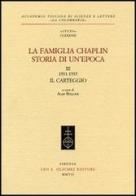 La famiglia Chaplin. Storia di un'epoca vol.3 edito da Olschki