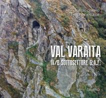 Val Varaita. IV/B Sottosettore G.A.F. di Pier Giorgio Corino, Daniele De Angelis edito da Edizioni del Graffio