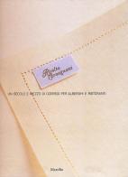 Rivolta Carmignani. Un secolo e mezzo di corredi per alberghi e ristoranti. Ediz. illustrata di Paola Segramora Rivolta edito da Marsilio