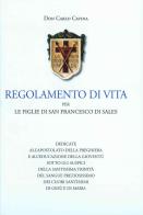 Regolamento di vita per le Figlie di San Francesco di Sales di Carlo Cavina edito da Editrice Il Nuovo Diario Messaggero