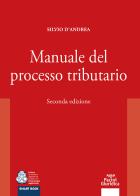 Manuale del processo tributario di Silvio D'Andrea edito da Pacini Giuridica