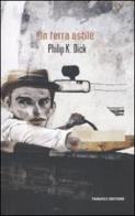 In terra ostile di Philip K. Dick edito da Fanucci