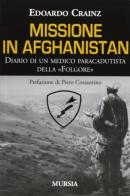 Missione in Afghanistan di Edoardo Crainz edito da Ugo Mursia Editore