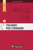 Italiano per stranieri di Alberto Raminelli edito da Alpha Test