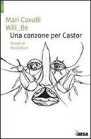 Canzone per Castor di Mari Cavalli, Be Will edito da Salento Books