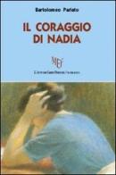 Il coraggio di Nadia di Bartolomeo Parlato edito da L'Autore Libri Firenze