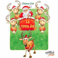 La renna Joe di Chiara Cini edito da Felici
