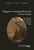Ruggiero Giuseppe Boscovich e il suo tempo di Lea Cardinali, Patrizia Contardini, Fabio Bevilacqua edito da libreriauniversitaria.it
