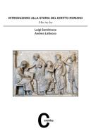 Introduzione alla storia del diritto romano. Mos iux lex di Luigi Sandirocco, Andrea Lattocco edito da Carabba