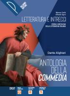 Antologia della Commedia. Per le Scuole superiori. Con e-book. Con espansione online di Marisa Carlà, Alfredo Sgroi edito da Palumbo