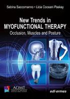 New Trends In Myofunctional Therapy: Occlusion, Muscles And Posture di Sabina Saccomanno, Licia Coceani Paskay edito da Edi. Ermes