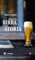 Tra una birra e una storia di Paolo Ciampi edito da Betti Editrice