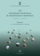 Atti del 7° Congresso nazionale di archeologia medievale (Lecce, 9-12 settembre 2015) vol.1 edito da All'Insegna del Giglio