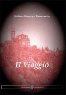 Il viaggio di Stefano Ramazzotto edito da Editrice Veneta