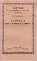 La poesia di Dante Gabriele Rossetti di Renato Lo Schiavo edito da Storia e Letteratura