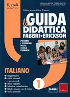 La Guida didattica Fabbri - Erickson. Italiano 1 edito da Fabbri
