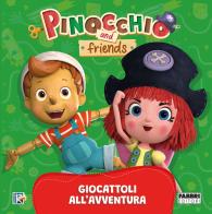 Giocattoli all'avventura. Pinocchio and Friends. Ediz. a colori edito da Fabbri