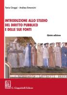 Introduzione allo studio del diritto pubblico e delle sue fonti di Tania Groppi, Andrea Simoncini edito da Giappichelli