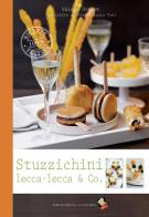 Stuzzichini, lecca lecca & Co. di Valéry Drouet edito da Bibliotheca Culinaria