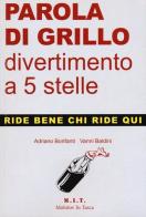 Parola di Grillo ...divertimento a 5 stelle di Adriano Bonfanti, Vanni Baldini edito da Guidemoizzi