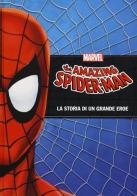 The amazing Spider-Man. La storia di una leggenda. Ediz. illustrata edito da Marvel Libri