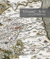 Teramo-Atri. Le cattedrali edito da Di Paolo