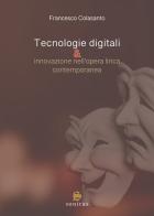 Tecnologie digitali & innovazione nell'opera lirica contemporanea di Francesco Colasanto edito da Sonitus