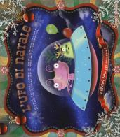 L' Ufo di Natale di Daniela Valente, Sandro Natalini edito da Coccole Books