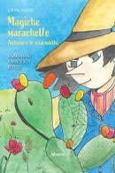Magiche marachelle. Antonio e lo sciacuddhi. Ediz. a colori di Laura Russo edito da Gruppo Albatros Il Filo