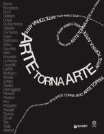 Arte torna arte. Catalogo della mostra (Firenze, 7 maggio-4 novembre 2012). Ediz. illustrata edito da Giunti Editore