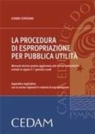 Procedura di espropriazione per pubblica utilità di Gianni Cerisano edito da CEDAM