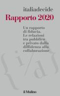 Rapporto 2020. Un rapporto di fiducia. Le relazioni tra pubblico e privato dalla diffidenza alla collaborazione edito da Il Mulino