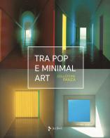 Tra pop e minimal art. Ediz. a colori di Giuseppe Panza edito da Jaca Book