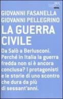 La guerra civile di Giovanni Fasanella, Giovanni Pellegrino edito da Rizzoli