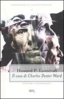Il caso di Charles Dexter Ward di Howard P. Lovecraft edito da Rizzoli