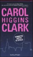 Vendetta sotto le stelle di Carol Higgins Clark edito da Sperling & Kupfer