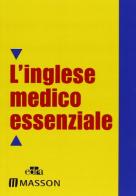 Dizionario inglese medico essenziale. Text revision edito da Elsevier