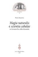 «Magia naturalis» e «scientia cabalae» in Giovanni Pico della Mirandola di Flavia Buzzetta edito da Olschki