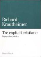 Tre capitali cristiane. Topografia e politica di Richard Krautheimer edito da Einaudi