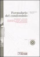 Formulario del condominio. Con CD-ROM di G. Vincenzo Tortorici edito da Il Sole 24 Ore