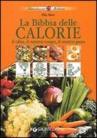 Il cibo e il nostro corpo e il cibo e il nostro peso ovvero la bibbia delle calorie di Elio Muti edito da Giunti Demetra