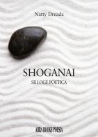 Shoganai. Silloge poetica di Natty Dreada edito da Abrabooks