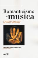 Romanticismo e musica. L'estetica musicale da Kant a Nietzsche edito da EDT