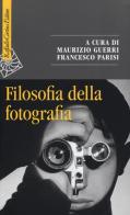 Filosofia della fotografia edito da Raffaello Cortina Editore