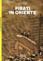 Pirati in Oriente 811-1639 di Stephen Turnbull edito da LEG Edizioni