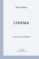 Cinema di Vito Giuliana edito da Giuliano Ladolfi Editore