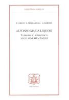 Alfonso Maria Liquori. Il risveglio scientifico negli anni '60 a Napoli di Pietro Greco, Lelio Mazzarella, Guido Barone edito da Bibliopolis