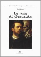 Le rose di Gesualdo di Maria Montuori edito da Loffredo