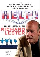 Help! Il cinema di Richard Lester edito da Ass. Culturale Il Foglio